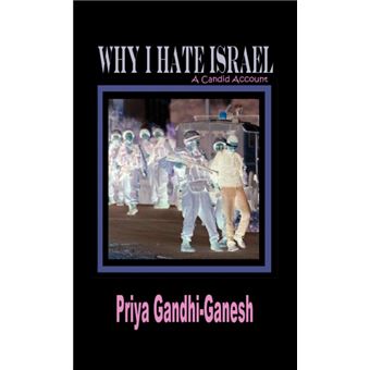 Why I Hate Israel - A Candid Account (Hardcover) - Hardback - 2004 - 1