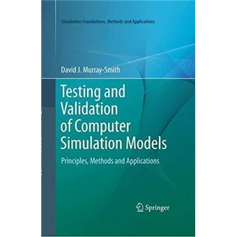 Testing And Validation Of Computer Simulation Models - 1