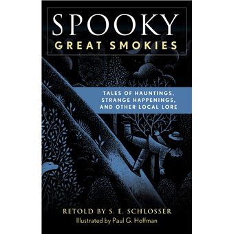 Spooky Great Smokies Tales Of Hauntings, Strange Happenings, And Other Local Lore - 1