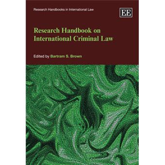 Research Handbook On International Criminal Law Research Handbooks In International Law Series - 1