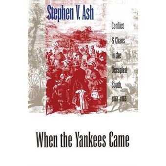 When the Yankees Came - Conflict and Chaos in the Occupied South, 1861-65 - Paperback - 1999 - 1