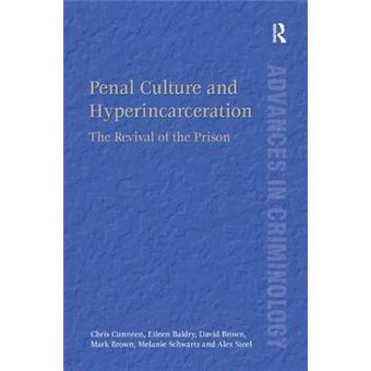 Penal Culture and Hyperincarceration : The Revival of the Prison - 1