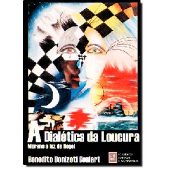 A Dialetica Da Loucura - 1