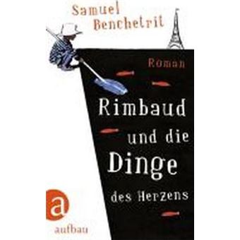 Rimbaud und die Dinge des Herzens - 1