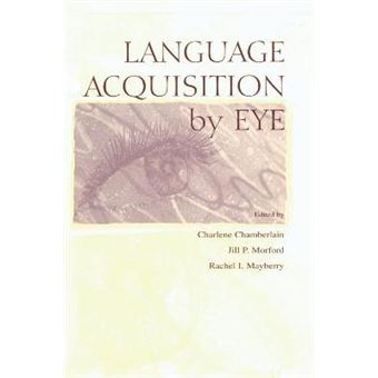 Language Acquisition by Eye - Hardback - 1999 - 1