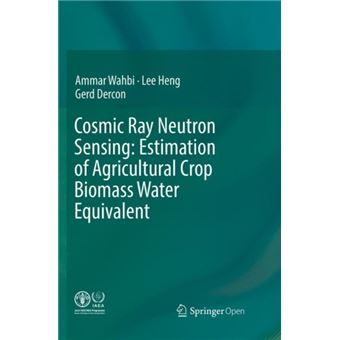 Cosmic Ray Neutron Sensing: Estimation of Agricultural Crop Biomass Water Equivalent - 1