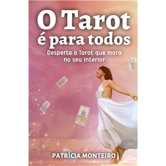 O Tarot É Para Todos - Desperte O Tarot Que Mora No Seu Interior - 1