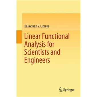 Linear Functional Analysis for Scientists and Engineers - 1