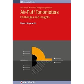 Airpuff Tonometers Challenges And Insights Iop Expanding Physics Iop Series In Medical And Biological Image Analysis - 1