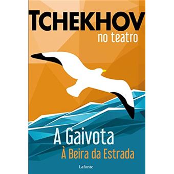 Tchekhov No Teatro: A Gaivota À Beira Da Estrada - 1