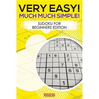 Very Easy! Much Much Simple! Sudoku For Beginners Edition - 1