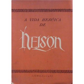 A vida heróica de nelson. - 1