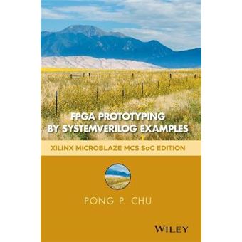 Fpga Prototyping By Systemverilog Examples Xilinxmicroblaze Mcs Soc Edition - 1