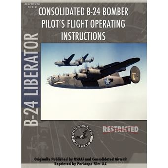 B-24 Liberator Bomber Pilot's Flight Manual - Paperback - 2006 - 1
