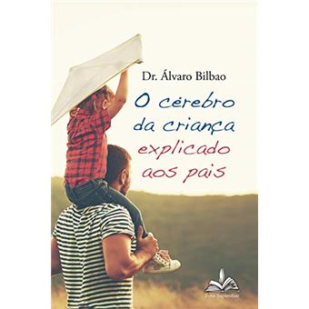 O Cérebro da Criança Explicado Aos Pais - 1