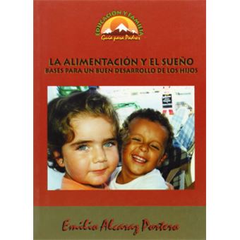 Eyf. La Alimentacion Y El Sueño. Bases Para Buen Desarr. Hij - 1