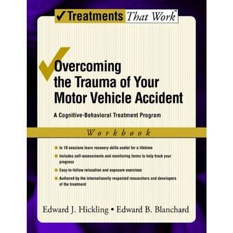Overcoming the Trauma of Your Motor Vehicle Accident: Workbook - A Cognitive Behavioral Treatment Program - Paperback - 2006 - 1