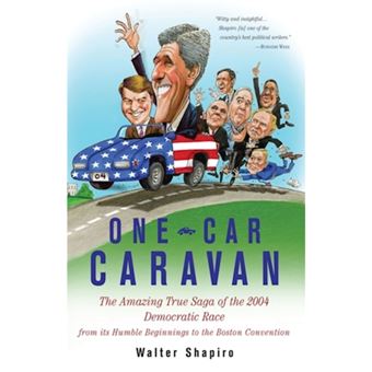 One Car Caravan - On the Road with the 2004 Democrats Before America Tunes in - Paperback - 2004 - 1