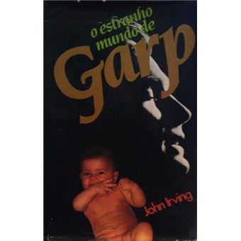 O estranho mundo de garp. - 1