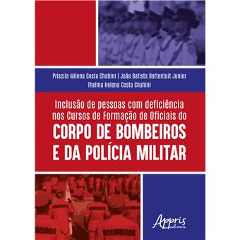 Inclusão De Pessoas Com Deficiência Nos Cursos De Formação De Oficiais Do Corpo De Bombeiros E Da Polícia Militar - 1