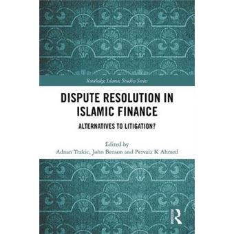 Dispute Resolution In Islamic Finance - 1