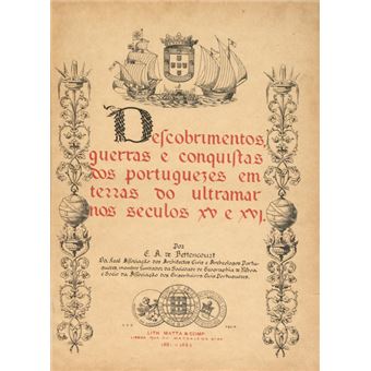 Descobrimentos, guerras e conquistas dos portugueses em terras do ultramar nos seculos xv e xvi. - 1
