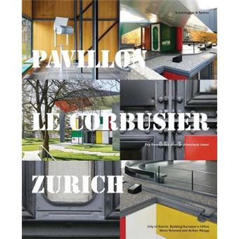 Pavillon Le Corbusier Zurich The Restoration Of An Architectural Jewel - 1