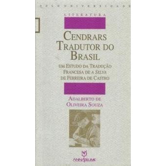 Cendrars Tradutor do Brasil - Um Estudo Da Traducao Francesa de A Selv - 1