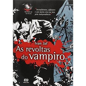 As Revoltas Do Vampiro - Coleção Memórias De Sangue - 1