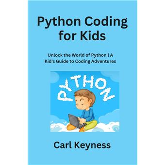 Python Coding For Kids Unlock The World Of Python   A Kids Guide To Coding Adventures - 1
