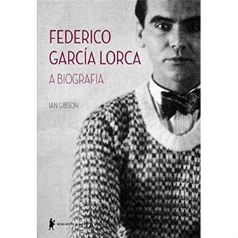 Federico García Lorca. A Biografia - 1