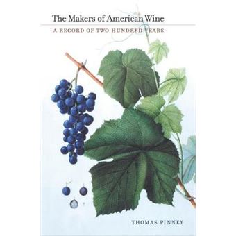 The Makers of American Wine - A Record of Two Hundred Years - Hardback - 2012 - 1
