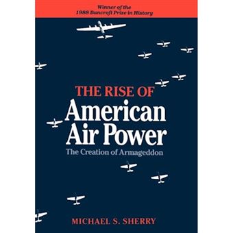 The Rise Of American Air Power - 1