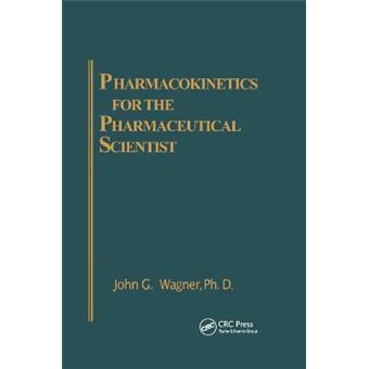 Pharmacokinetics For The Pharmaceutical Scientist - 1