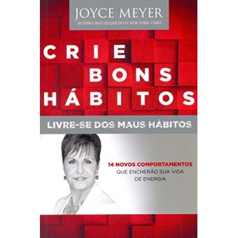 Crie Bons Hábitos. Livre - Se dos Maus Hábitos - 1