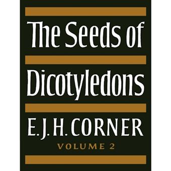 The Seeds of Dicotyledons: Volume 2, Illustrations - Paperback - 2009 - 1