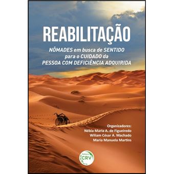 REABILITAÇÃO: nômades em busca de sentido para o cuidado da pessoa com defciência adquirida - 1