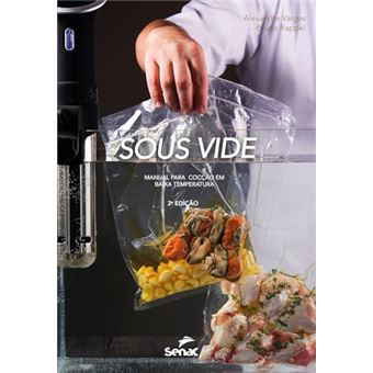 Sous Vide: Manual Para Cocção Em Baixa Temperatura - 1