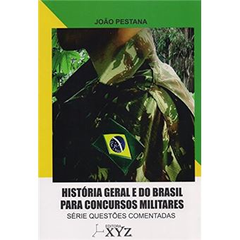 História Geral e do Brasil Para Concursos Militares - Série Questões Comentadas - 1