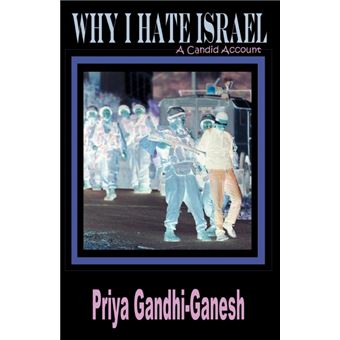 Why I Hate Israel - A Candid Account - Paperback - 2004 - 1