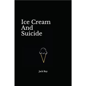 Ice Cream And Suicide - 1