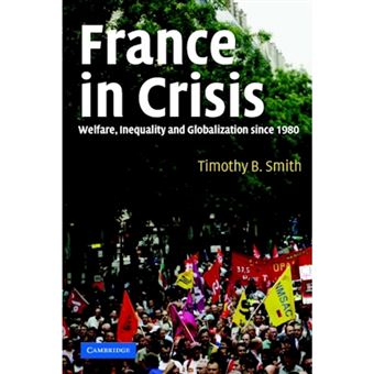 France in Crisis - Welfare, Inequality, and Globalization since 1980 - Paperback - 2004 - 1