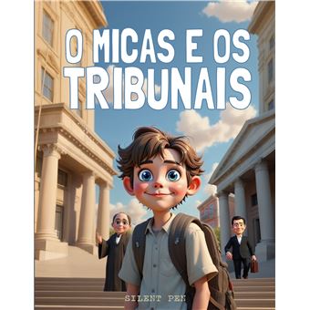 O Micas E Os Tribunais - 1