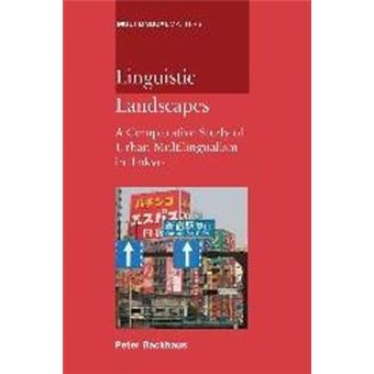 Linguistic Landscapes A Comparative Study Of Urban Multilingualism In Tokyo 136 Multilingual Matters - 1
