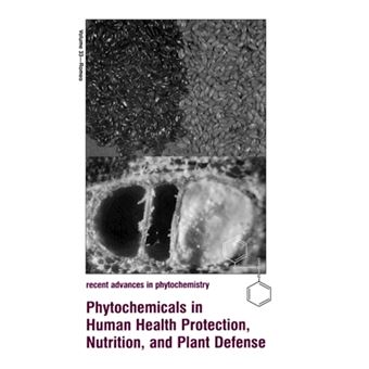 Phytochemicals in Human Health Protection, Nutrition, and Plant Defense - Hardback - 1999 - 1