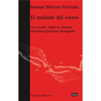 El cuidado del otro : un estudio sobre la relación enfermera/paciente inmigrado - 1