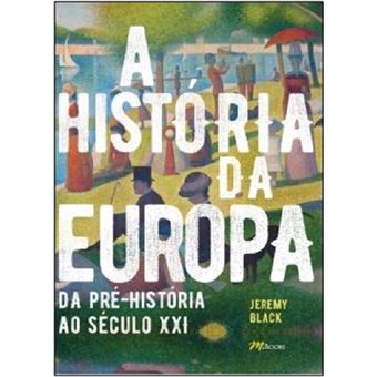 A história da Europa: da Pré-História ao século XXI - 1