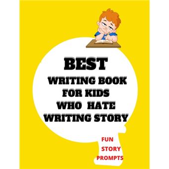 Best Writing Book For Kids Who Hate Writing Story - 1