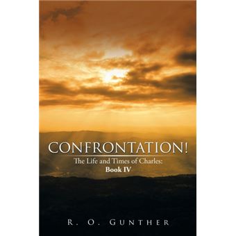 Confrontation! - The Life and Times of Charles: Book IV - Paperback / softback - 2014 - 1
