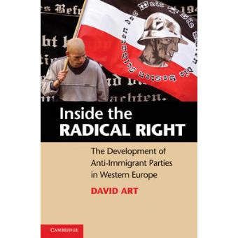 Inside the Radical Right - The Development of Anti-immigrant Parties in Western Europe - Hardback - 2011 - 1